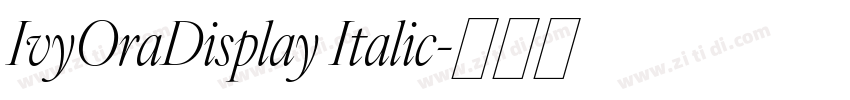IvyOraDisplay Italic字体转换